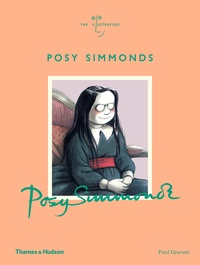 Paul Gravett - Posy Simmonds - The illustrators.