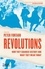 Peter Furtado - Revolutions - How they changed history and what they mean today.