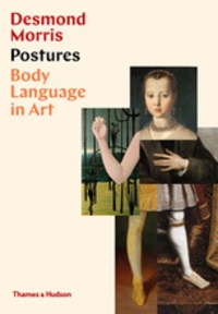 Desmond Morris - Postures: Body language in art.