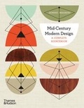 Dominic Bradbury - Mid-century modern design - A complete sourcebook.