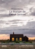 Gilbert McCarragher - La Maison de Derek Jarman - Prospect Cottage.