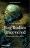 Miranda Aldhouse-Green - Bog Bodies Uncovered - Solving Europe's Ancient Mystery.