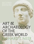 Richard T. Neer - The Art and Archaeology of the Greek world.