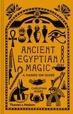 Christina Riggs - Ancient egyptian magic - A hands-on guide.