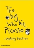 Antony Penrose - The Boy who Bit Picasso.