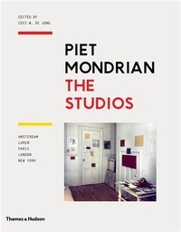  DE JONG CEES W. - Piet Mondrian : the studios.