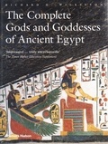Richard Wilkinson - The complete gods and goddesses of ancient Egypt.
