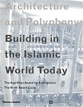  Anonyme - Architecture and Polyphony - Building The Islamic World Today.