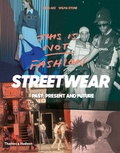 Adz King - This is not fashion - Streetwear past, present and future.