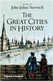 John Julius Norwich - The great cities in History.