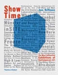 Jens Hoffmann - Show Time - The Most Influential Exhibitions of Contemporary Art.