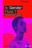 Sally Hines - Is Gender Fluid ? - A primer for the 21st century.