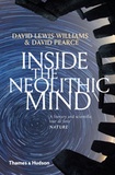 David Lewis-Williams - Inside the Neolithic Mind.