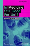 Julian Sheather - Is medicine still good for us ?.