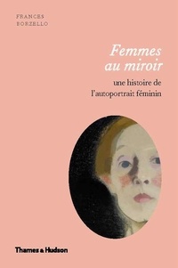 Frances Borzello - Femmes au miroir.