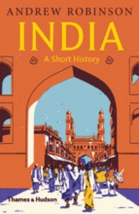 Andrew Robinson - India - A short history.