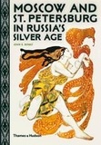 John E. Bowlt - Moscow and St. Petersburg in Russia's silver age.