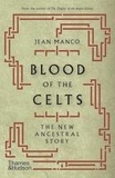 Jean Manco - Blood of the celts - The new ancestral story.