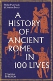 Philip Matyszak - A History of Ancient Rome in 100 Lives.