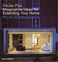 Philip Richardson - House plus. - Imaginative ideas for extending your home.