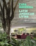 Philip Jodidio - Casa Moderna: Latin American Living.