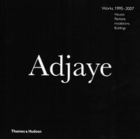 Peter Allison - David Adjaye Works - Houses, pavilions, installations, buildings, 1995-2007.