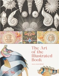 Julius Bryant - The Art of the Illustrated Book.