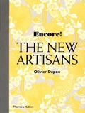 Olivier Dupon - Encore! The New Artisans.
