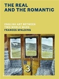 Frances Spalding - The Real and the Romantic.