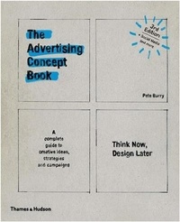 Pete Barry - The Advertising Concept Book - Think Now, Design Later.