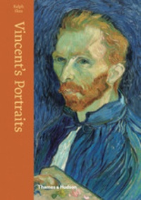 Ralph Skea - Vincent's portraits: paintings and drawings by Van Gogh.