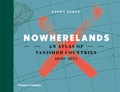  Thames and Hudson - Nowherelands: an atlas of vanished countries.
