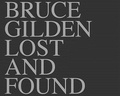 Bruce Gilden - Bruce Gilden: Lost & Found.