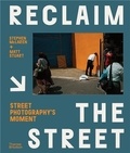 Stephen McLaren - Reclaim the Street - Street Photography's Moment.