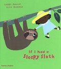 Gabby Dawnay et Alex Barrow - If I had a Sleepy Sloth.