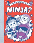 Takayo Akiyama - So you want to be a ninja?.