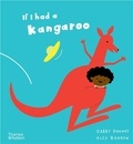 Gabby Dawnay et Alex Barrow - If I had a kangaroo.