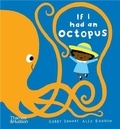 Gabby Dawnay et Alex Barrow - If I had an octopus.