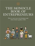  Monocle - The Monocle Book of Entrepreneurs - How to run your own business and find a better quality of life.