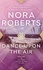 Nora Roberts - Dance Upon The Air.