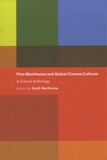 Scott MacKenzie - Film Manifestos and Global Cinema Cultures - A Critical Anthology.