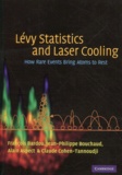 François Bardou et Jean-Philippe Bouchaud - Levy Statistics And Laser Cooling. How Rare Events Bring Atoms To Rest.