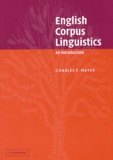 Charles Meyer - English Corpus Linguistics : An Introduction.