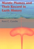 Kent-C Condie - Mantle Plumes And Their Record In Earth History.