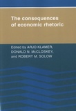 Arjo Klamer et Donald N. McCloskey - The Consequences of Economic Rhetoric.