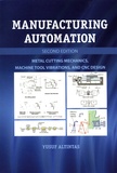 Yusuf Altintas - Manufacturing Automation - Metal Cutting Mechanics, Machine Tool Vibrations, and CNC Design.