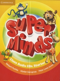 Herbert Puchta et Günter Gerngross - Super Minds Starter. 2 CD audio