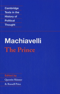 Quentin Skinner et Russell Price - Machiavelli : The Prince.