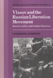 Catherine Andreyev - Vlasov and the Russian Liberation Mouvement.