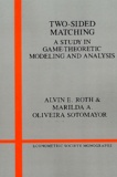 Alvin E. Roth et Marilda A Oliveira Sotomayor - Two-sided Matching - A Study in Game-theoretic Modeling and Analysis.